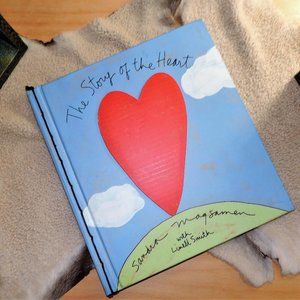 The Story of the Heart - Hardcover - Linell Smith & Sandra Magsamen